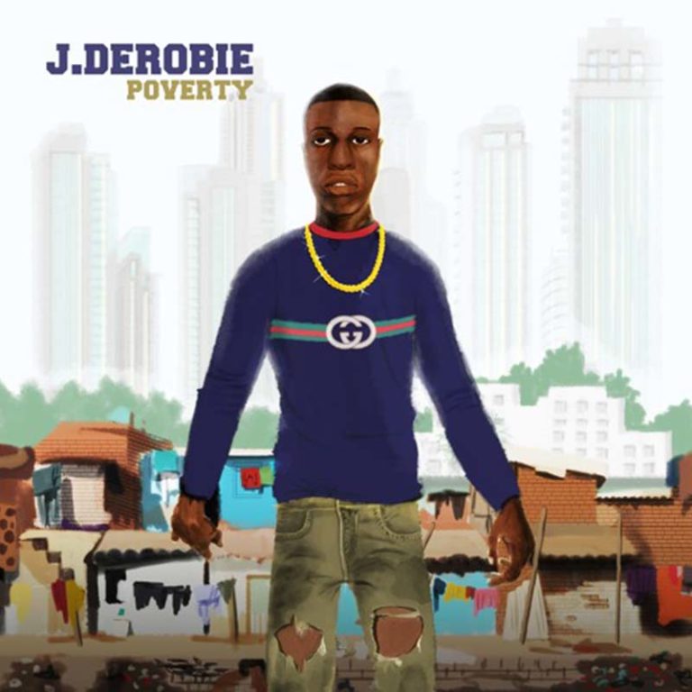 J. Derobie – Poverty (Prod. By UglyOnIt)