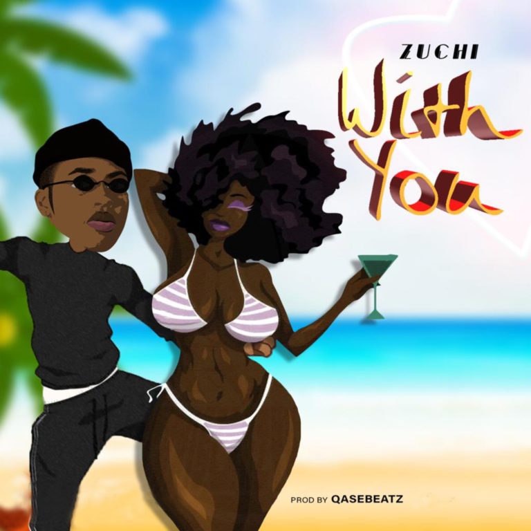 Zuchi – With You (Prod. By Qase)